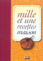 Couverture du livre « Mille et une recettes maison » de  aux éditions Rustica