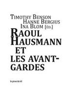 Couverture du livre « Raoul Hausmann et les avant-gardes » de  aux éditions Les Presses Du Reel
