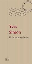 Couverture du livre « Un homme ordinaire » de Yves Simon aux éditions Nil