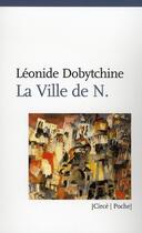 Couverture du livre « La ville de N. » de Leonid Ivanovitch Dobytchine aux éditions Circe