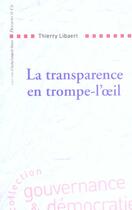 Couverture du livre « La transparence en trompe-l'oeil » de Libaert/Thierry aux éditions Descartes & Cie