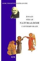 Couverture du livre « Essai sur le naturalisme contemporain » de Prosper Gueranger aux éditions Saint-remi