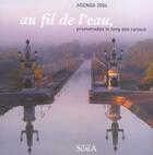 Couverture du livre « Agenda 2006 ; au fil de l eau, promenades le long des canaux » de Pascal Lemaitre aux éditions Scala
