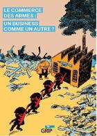 Couverture du livre « Le commerce des armes : un business comme un autre ? » de  aux éditions Grip