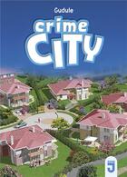 Couverture du livre « Crime-city » de Gudule aux éditions Mijade