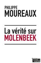 Couverture du livre « La vérité sur Molenbeek » de Philippe Moureaux aux éditions La Boite A Pandore