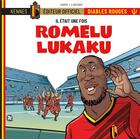 Couverture du livre « Il était une fois les Diables Rouges : Romelu Lukaku » de Lapuss' et Pierre-Yves Hamo aux éditions Kennes Editions