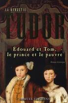 Couverture du livre « La dynastie Tudor ; Edouard et Tom, le prince et le pauvre » de Samuel Clemens aux éditions Les Editeurs Reunis