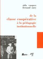 Couverture du livre « De la classe cooperative a la pedagogie institutionnelle » de  aux éditions Champ Social