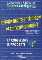 Couverture du livre « La conference hippocrate ; hepato-gastro-enterologie et chirurgie digestive » de M Allez et Frederic Grozier aux éditions Concours Medical