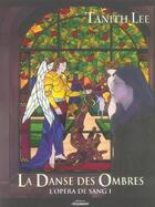 Couverture du livre « Opera De Sang T.1 ; La Danse Des Ombres » de Tanith Lee aux éditions Oxymore