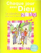 Couverture du livre « Chaque jour avec Dieu ; le calendrier 2010 pour toute la famille » de Savine Pied aux éditions Mame