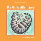 Couverture du livre « Ma gribouille tigree » de Sirois Anne Marie aux éditions Bouton D'or