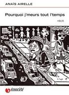 Couverture du livre « Pourquoi j'meurs tout l'temps ? » de Anais Airelle aux éditions Ecosociete