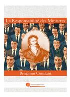 Couverture du livre « La responsabilité des ministres » de Benjamin Constant aux éditions Books On Demand