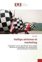 Couverture du livre « Voltige aerienne et marketing » de Billy Alice aux éditions Editions Universitaires Europeennes