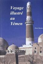 Couverture du livre « Voyage illustré au Yémen » de Pierre Macaire aux éditions Le Plein Des Sens