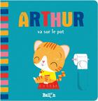 Couverture du livre « Arthur va sur le pot » de Sanchez Sara aux éditions Le Ballon