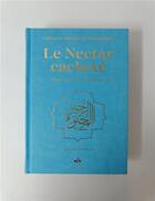 Couverture du livre « Le nectar cacheté : biographie du prophète » de Safiyyu Ar-Rahman Al-Mubarakfuri aux éditions Albouraq