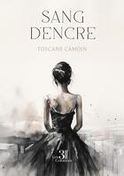 Couverture du livre « Sang d'encre » de Toscane Camoin aux éditions Les Trois Colonnes