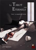 Couverture du livre « Le tarot des éternels t.2 ; la culpabilité de l'érmité » de Daniel Bontemps aux éditions Books On Demand