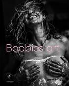 Couverture du livre « Boobies art : pour le dépistage du cancer du sein » de Florence Barucq aux éditions Contrejour