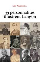 Couverture du livre « 33 personnalités illustrent Langon » de Loic Mansencal aux éditions Geste