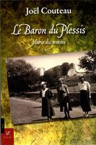 Couverture du livre « Le baron du plessis (marie du marais) » de Joël Couteau aux éditions Vent-des-lettres