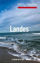 Couverture du livre « Landes » de Frederic Maragnani aux éditions La Route De La Soie