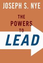 Couverture du livre « The Powers to Lead » de Nye Joseph S aux éditions Oxford University Press Usa