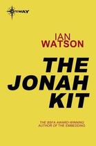 Couverture du livre « The Jonah Kit » de Ian Watson aux éditions Orion Digital