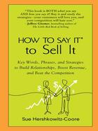 Couverture du livre « How to Say It to Sell It » de Hershkowitz-Coore Sue aux éditions Penguin Group Us