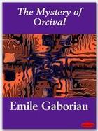 Couverture du livre « The Mystery of Orcival » de Emile Gaboriau aux éditions Ebookslib