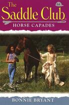 Couverture du livre « Saddle Club 64: Horse Capades » de Bonnie Bryant aux éditions Rhcb Digital