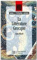 Couverture du livre « HU LANGUES ANCIENNES : la littérature grecque » de Billault-A aux éditions Hachette Education