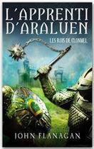 Couverture du livre « L'apprenti d'Araluen t.8 ; les rois de Clonmel » de John Flanagan aux éditions Hachette Romans