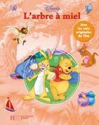 Couverture du livre « Winnie l'Ourson ; l'arbre à miel » de Disney aux éditions Disney Hachette