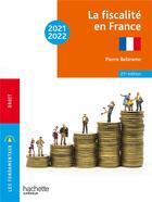 Couverture du livre « La fiscalité en France (édition 2021/2022) » de Pierre Beltrame aux éditions Hachette Education