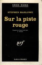 Couverture du livre « Sur la piste rouge » de Stephen Marlowe aux éditions Gallimard