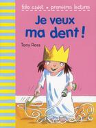 Couverture du livre « Je veux ma dent ! » de Tony Ross aux éditions Gallimard-jeunesse