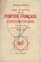 Couverture du livre « Les etapes de la peinture francaise contemporaine - vol02 - 1905-1911 » de Bernard Dorival aux éditions Gallimard (patrimoine Numerise)