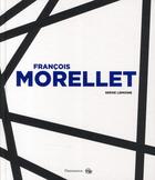 Couverture du livre « François Morellet » de Serge Lemoine aux éditions Flammarion