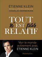 Couverture du livre « Tout n'est pas relatif » de Etienne Klein et Charles Berberian aux éditions Flammarion