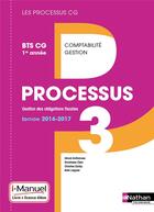 Couverture du livre « Processus 3 bts cg 1ere annee - livre + licence eleve (les processus cg) - 2016 » de Antitomaso/Clerc aux éditions Nathan