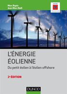 Couverture du livre « Energie eolienne - 2e ed. - du petit eolien a l'eolien off shore » de Rapin/Noel aux éditions Dunod