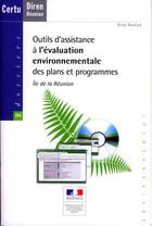 Couverture du livre « Outils d'assistance à l'évaluation environnementale des plans et programmes ïle de la Réunion » de Jerome Dulau et Jean-Christophe Daudel et Jerome Champres aux éditions Cerema