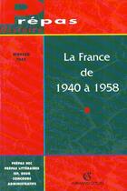 Couverture du livre « La France De 1940 A 1958 » de Bernard Phan aux éditions Armand Colin