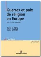 Couverture du livre « Guerres et paix de religion en Europe ; XVI-XVII siècles » de El Kenz/Gantet aux éditions Armand Colin