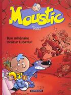 Couverture du livre « Moustic t.1 ; bon millénaire M'sieur Luberlu » de David Moski aux éditions Dargaud