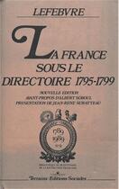 Couverture du livre « La France sous le directoire (1795-1799) » de Georges Lefebvre aux éditions Editions Sociales